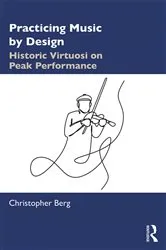 Book cover of Practicing Music by Design by Christopher Berg