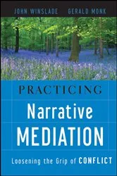 Book cover of Practicing Narrative Mediation (2nd ed.) by John Winslade