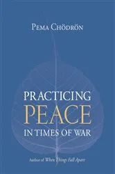 Book cover of Practicing Peace in Times of War by Pema Chödrön