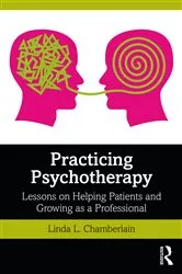 Book cover of Practicing Psychotherapy by Linda L. Chamberlain