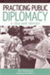 Book cover of Practicing Public Diplomacy by Yale Richmond