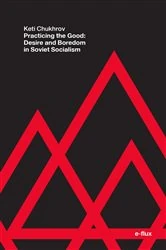 Book cover of Practicing the Good by Keti Chukhrov