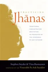 Book cover of Practicing the Jhanas by Stephen Snyder
