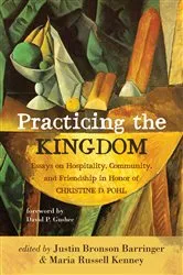 Book cover of Practicing the Kingdom by Justin Bronson Barringer
