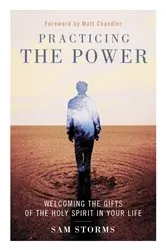 Book cover of Practicing the Power by Sam Storms