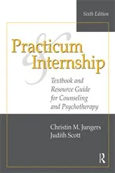 Book cover of Practicum and Internship (6th ed.) by Christin M. Jungers
