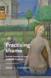 Book cover of Practising shame by Mary C. Flannery