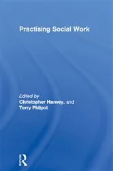 Book cover of Practising Social Work by Christopher Hanvey