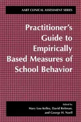Book cover of Practitioner’s Guide to Empirically Based Measures of School Behavior by Mary Lou Kelley