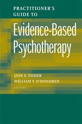 Book cover of Practitioner's Guide to Evidence-Based Psychotherapy by Jane E. Fisher