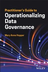 Book cover of Practitioner's Guide to Operationalizing Data Governance by Mary Anne Hopper