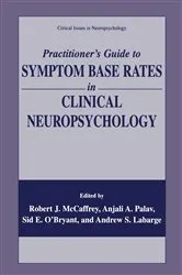 Book cover of Practitioner’s Guide to Symptom Base Rates in Clinical Neuropsychology by Robert J. McCaffrey