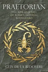 Book cover of Praetorian by Guy de la Bédoyère