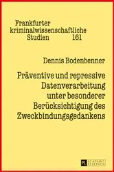 Book cover of Praeventive und repressive Datenverarbeitung unter besonderer Beruecksichtigung des Zweckbindungsgedankens by Dennis Bodenbenner