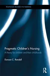 Book cover of Pragmatic Children’s Nursing by Duncan Randall