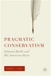 Book cover of Pragmatic Conservatism by Robert J. Lacey
