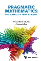 Book cover of Pragmatic Mathematics For Scientists And Engineers by Alexander L Godunov