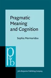 Book cover of Pragmatic Meaning and Cognition by Sophia Marmaridou