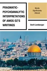Book cover of Pragmatic-Psychoanalytic Interpretations of Amos Oz's Writings by Dorit Lemberger
