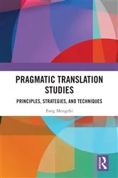 Book cover of Pragmatic Translation Studies by Fang Mengzhi