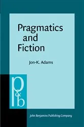 Book cover of Pragmatics and Fiction by Jon-K. Adams