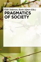 Book cover of Pragmatics of Society by Gisle Andersen