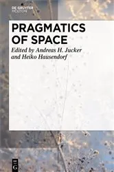 Book cover of Pragmatics of Space by Andreas H. Jucker