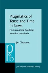 Book cover of Pragmatics of Tense and Time in News by Jan Chovanec