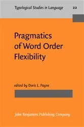 Book cover of Pragmatics of Word Order Flexibility by Doris L. Payne
