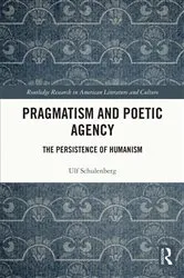 Book cover of Pragmatism and Poetic Agency by Ulf Schulenberg