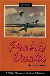 Book cover of Prairie Ducks by Lyle K. Sowls