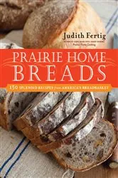 Book cover of Prairie Home Breads by Judith Fertig