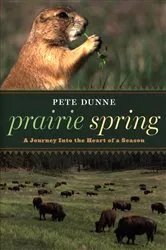 Book cover of Prairie Spring by Pete Dunne