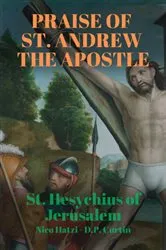 Book cover of Praise of St. Andrew the Apostle by St. Hesychius of Jerusalem