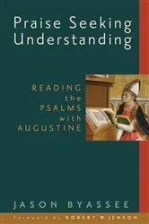 Book cover of Praise Seeking Understanding by Jason Byassee