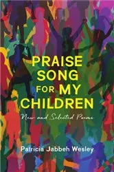 Book cover of Praise Song for My Children by Patricia Jabbeh Wesley