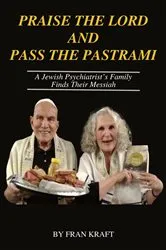 Book cover of Praise The Lord & Pass The Pastrami by Fran Kraft