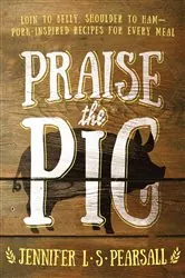 Book cover of Praise the Pig by Jennifer L. S. Pearsall