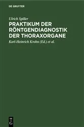 Book cover of Praktikum der Röntgendiagnostik der Thoraxorgane by Ulrich Spiller