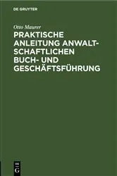 Book cover of Praktische Anleitung anwaltschaftlichen Buch- und Geschäftsführung (2nd ed.) by Otto Maurer