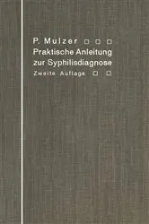 Book cover of Praktische Anleitung zur Syphilisdiagnose auf biologischem Wege (2nd ed.) by Paul Mulzer