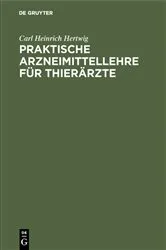 Book cover of Praktische Arzneimittellehre für Thierärzte (3rd ed.) by Carl Heinrich Hertwig