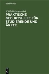Book cover of Praktische Geburtshilfe für Studierende und Ärzte (2nd ed.) by Willibald Pschyrembel