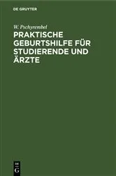 Book cover of Praktische Geburtshilfe für Studierende und Ärzte (5th ed.) by W. Pschyrembel