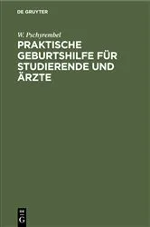 Book cover of Praktische Geburtshilfe für Studierende und Ärzte (8th ed.) by W. Pschyrembel