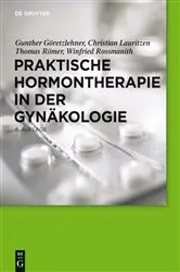 Book cover of Praktische Hormontherapie in der Gynäkologie (6th ed.) by Gunther Göretzlehner