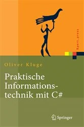 Book cover of Praktische Informationstechnik mit C# by Oliver Kluge