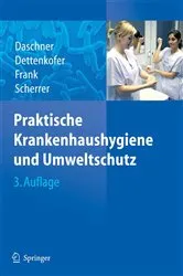 Book cover of Praktische Krankenhaushygiene und Umweltschutz (3rd ed.) by Franz Daschner