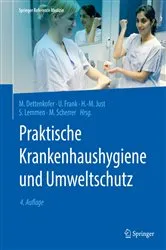 Book cover of Praktische Krankenhaushygiene und Umweltschutz (4th ed.) by Markus Dettenkofer