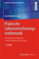 Book cover of Praktische Lebensversicherungsmathematik (2nd ed.) by Karl Michael Ortmann